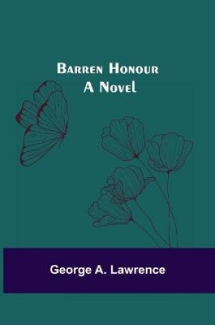 Cover of Barren Honour; A Novel