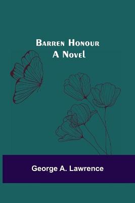 Book cover for Barren Honour; A Novel