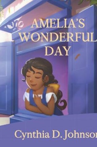 Cover of Amelia's Wonderful Day