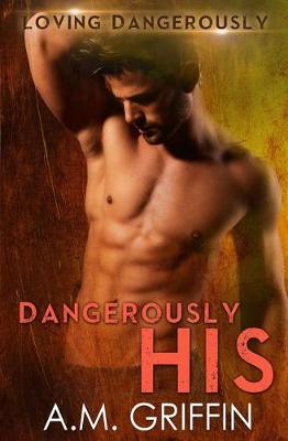Book cover for Dangerously His