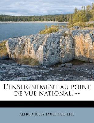 Book cover for L'enseignement au point de vue national. --