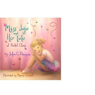 Book cover for Miss Juju and Her Tutu at Ballet Class