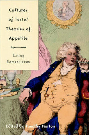 Cover of Cultures of Taste/Theories of Appetite: Eating Romanticism