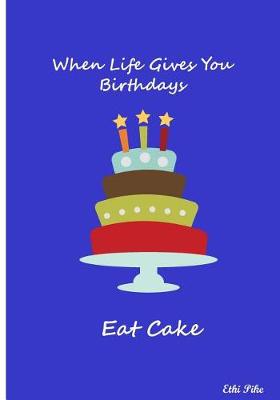 Book cover for When Life Gives You Birthdays