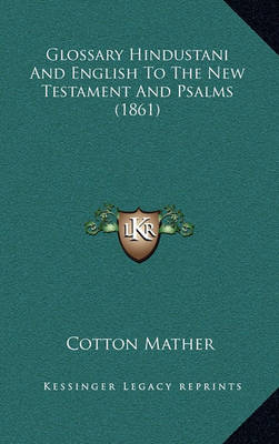 Book cover for Glossary Hindustani and English to the New Testament and Psalms (1861)