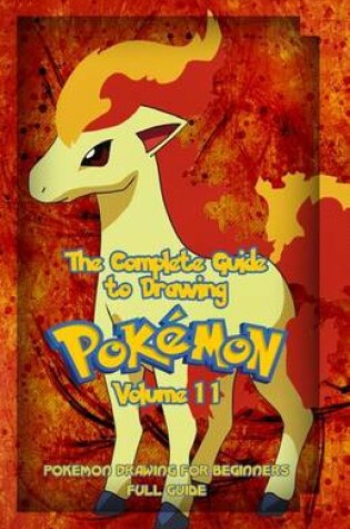 Cover of The Complete Guide To Drawing Pokemon Volume 11