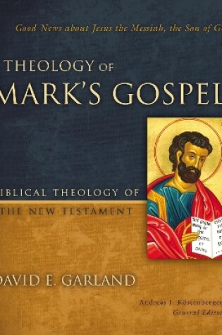 Cover of A Theology of Mark's Gospel