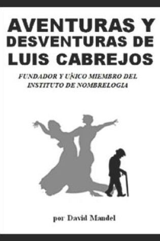 Cover of Las Aventuras Y Desventuras de Luis Cabrejos