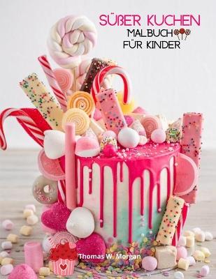 Book cover for Süßer Kuchen Malbuch für Kinder