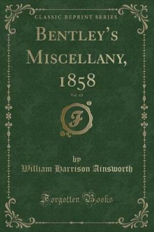 Cover of Bentley's Miscellany, 1858, Vol. 43 (Classic Reprint)