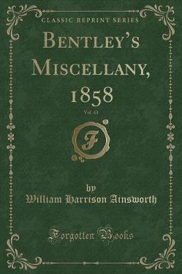 Book cover for Bentley's Miscellany, 1858, Vol. 43 (Classic Reprint)