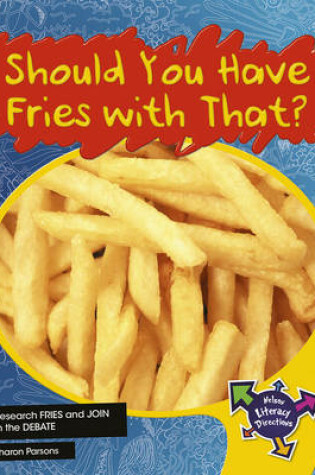 Cover of Should You Have Fries With That?