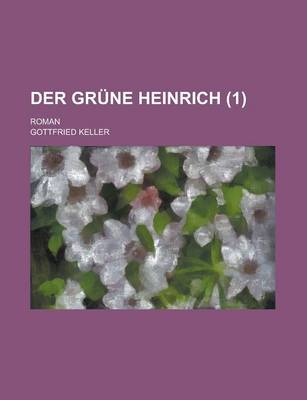 Book cover for Der Grune Heinrich; Roman (1)