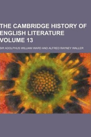 Cover of The Cambridge History of English Literature Volume 13