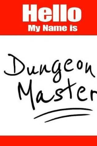 Cover of Hello My Name Is Dungeon Master