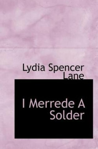 Cover of I Merrede a Solder