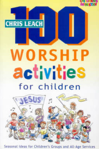 Cover of 100 Worship Activities for Children