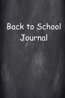 Book cover for Back To School Journal Chalkboard Design