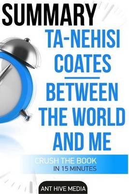 Book cover for Summary Ta-Nehisi Coates' Between the World and Me