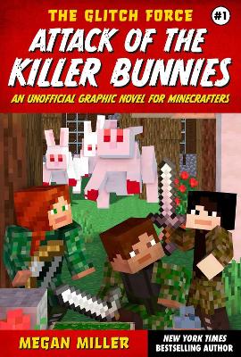 Book cover for Glitch Force #1 Attack of the Killer Bunnies