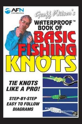 Cover of Geoff Wilson's Waterproof Book of Basic Fishing Knots