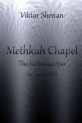 Book cover for Methkuh Chapel - The Haramtacciyar Sa Na Sharri