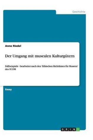 Cover of Der Umgang mit musealen Kulturgutern