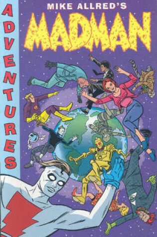 Cover of Madman Volume 2: Madman Adventures