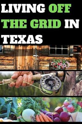 Book cover for Living Off the Grid in Texas