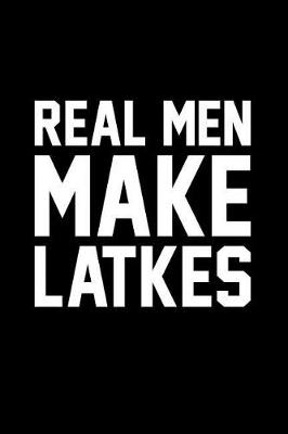 Book cover for Real Men Make Latkes