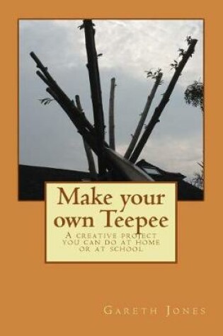 Cover of Make your own Teepee