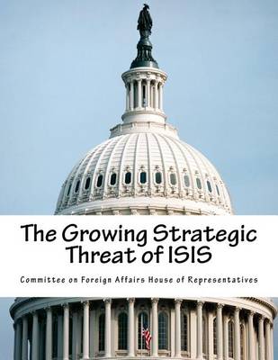 Book cover for The Growing Strategic Threat of ISIS