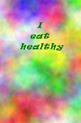 Book cover for I eat healthy