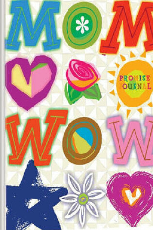 Cover of Wow Mom a Promise Journal (Lake House Gifts)