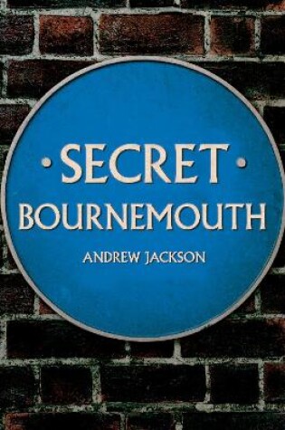 Cover of Secret Bournemouth