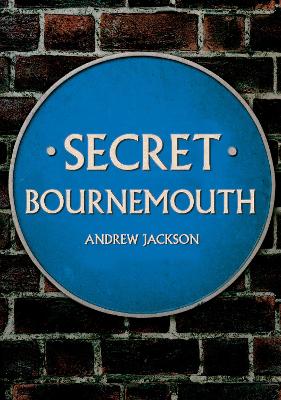 Book cover for Secret Bournemouth