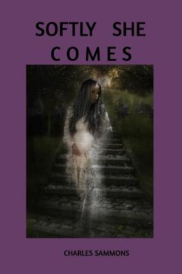 Book cover for Softly She Comes