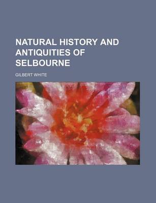 Book cover for Natural History and Antiquities of Selbourne