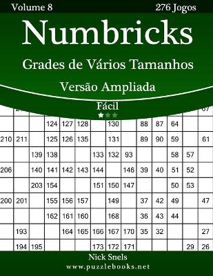 Cover of Numbricks Grades de Vários Tamanhos Versão Ampliada - Fácil - Volume 8 - 276 Jogos