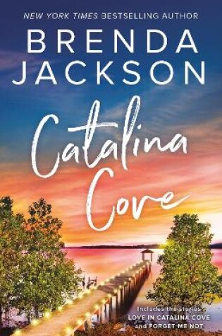 Cover of Catalina Cove/Love in Catalina Cove/Forget Me Not