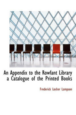 Cover of An Appendix to the Rowfant Library a Catalogue of the Printed Books
