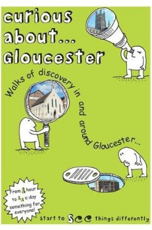 Cover of Curious About... Gloucester