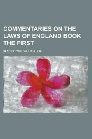 Cover of Commentaries on the Laws of England Book the First