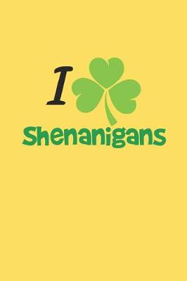 Cover of I Love Shenanigans