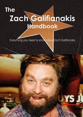 Book cover for The Zach Galifianakis Handbook - Everything You Need to Know about Zach Galifianakis