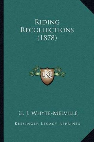 Cover of Riding Recollections (1878) Riding Recollections (1878)