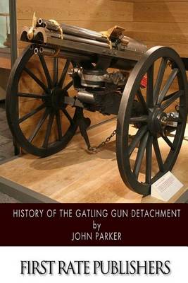 Book cover for History of the Gatling Gun Detachment
