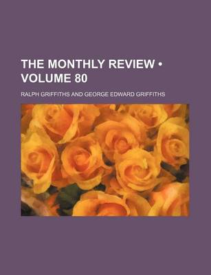 Book cover for The Monthly Review (Volume 80)