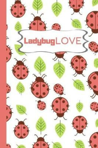 Cover of Ladybug LOVE