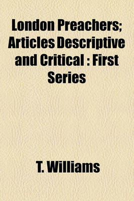 Book cover for London Preachers; Articles Descriptive and Critical First Series